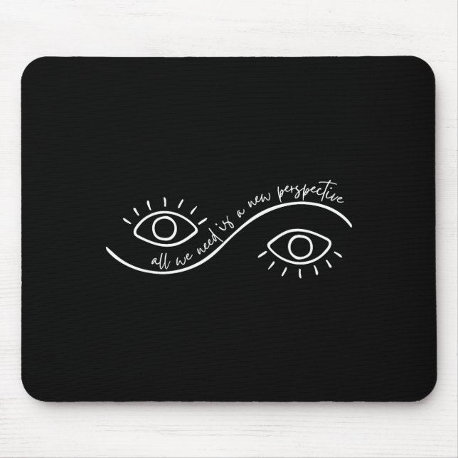 All We Need Is A New Perspective Optometry Future  Mouse Mat (Front)