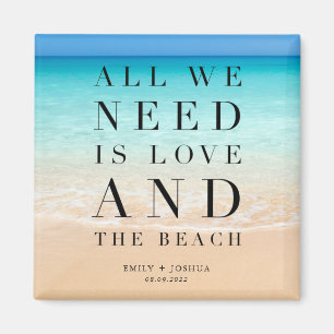 All We Need is Love and the Beach Wedding Magnet