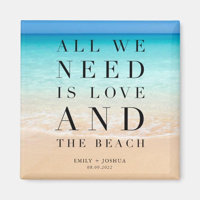All We Need is Love and the Beach Wedding Magnet (Front)
