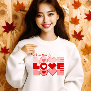 All We Need is Love Typography T-Shirt