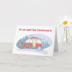 ALL WE NEED IS OUR CAMPER/EACH OTHER CHRISTMAS  CA CARD