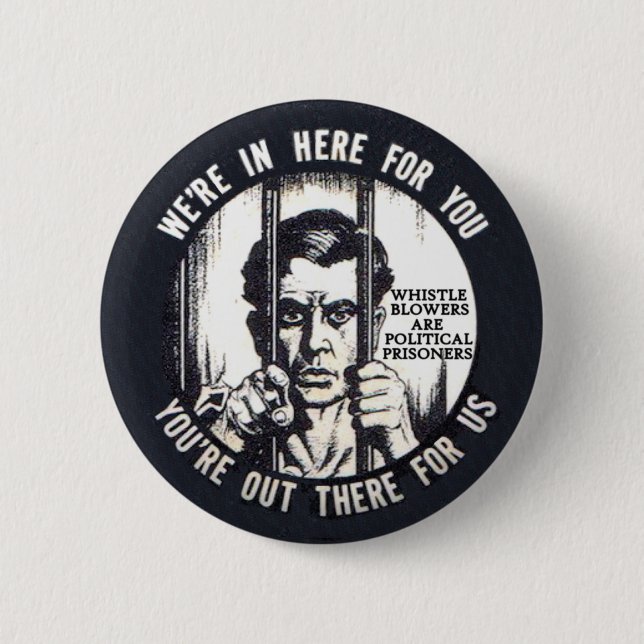 All whistleblowers are political prisoners 6 cm round badge (Front)