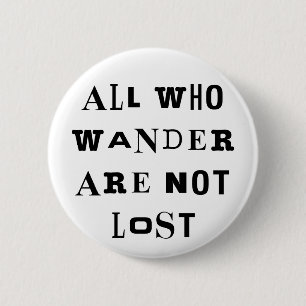 All Who Wander 6 Cm Round Badge