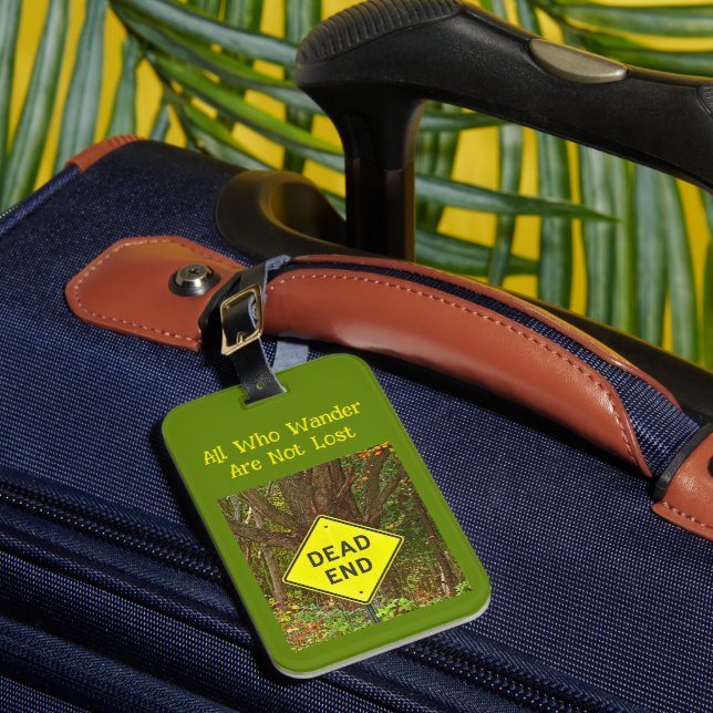 "All Who Wander Are Not Lost"  Luggage Tag (Front Insitu 1)