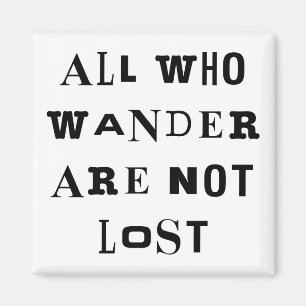 All Who Wander Magnet