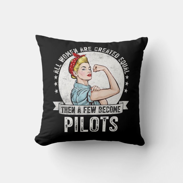 All Women Are Created Equal A Few Become Pilots Ai Cushion (Front)