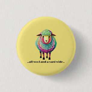 All Wool and a Yard Wide 3 Cm Round Badge