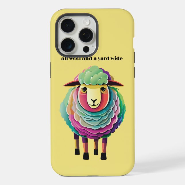 All wool and a yard wide iPhone case (Back)