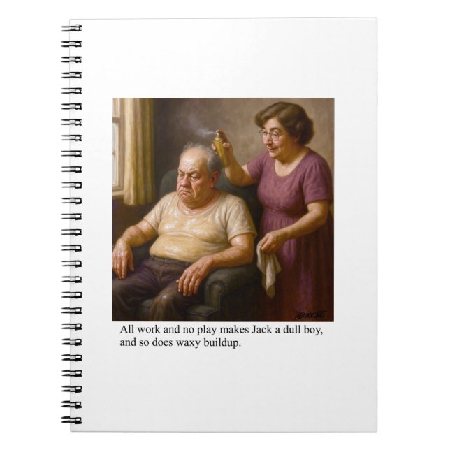 All work and no play makes Jack a dull boy, so… Notebook (Front)