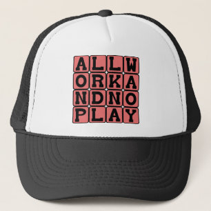 All Work And No Play, What Makes Jack A Dull Boy Trucker Hat