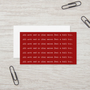 All Work and No Play Writer Business Card