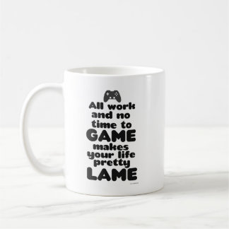 All Work No Time To Video Gamer Life Motto Coffee Mug