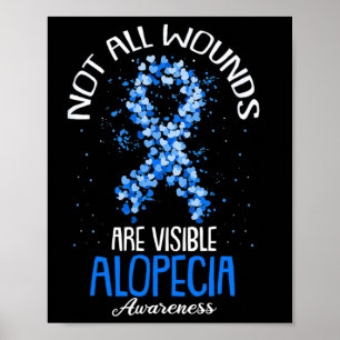 All Wounds Are Visible Alopecia Awareness 1  Poster