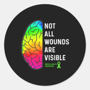 All Wounds Are Visible - Mental Health Awareness  Classic Round Sticker