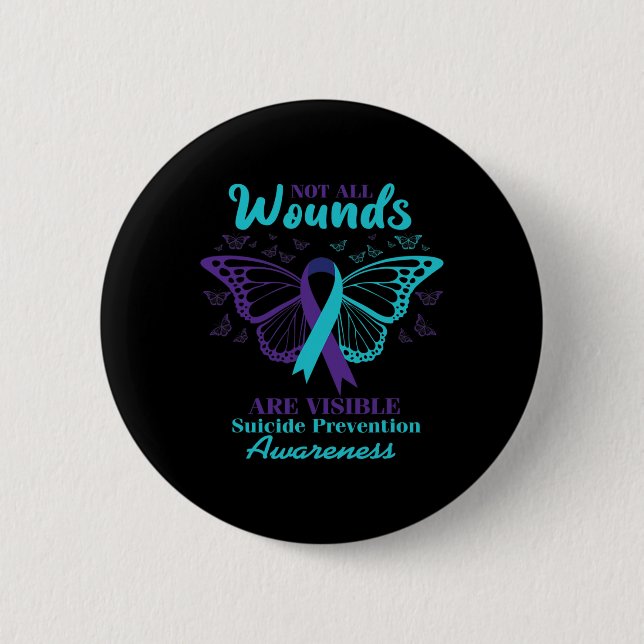 All Wounds Are Visible Suicide Awareness Mental He 6 Cm Round Badge (Front)
