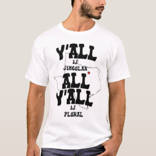 All Y'All T-Shirt