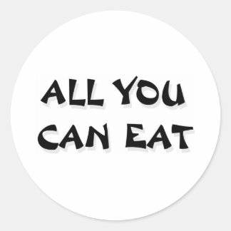 ALL YOU CAN EAT CLASSIC ROUND STICKER