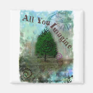 All You Imagine Magnet