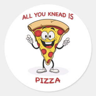 All you knead is pizza classic round sticker
