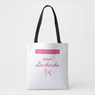 All You Need Are Standards Tote Bag