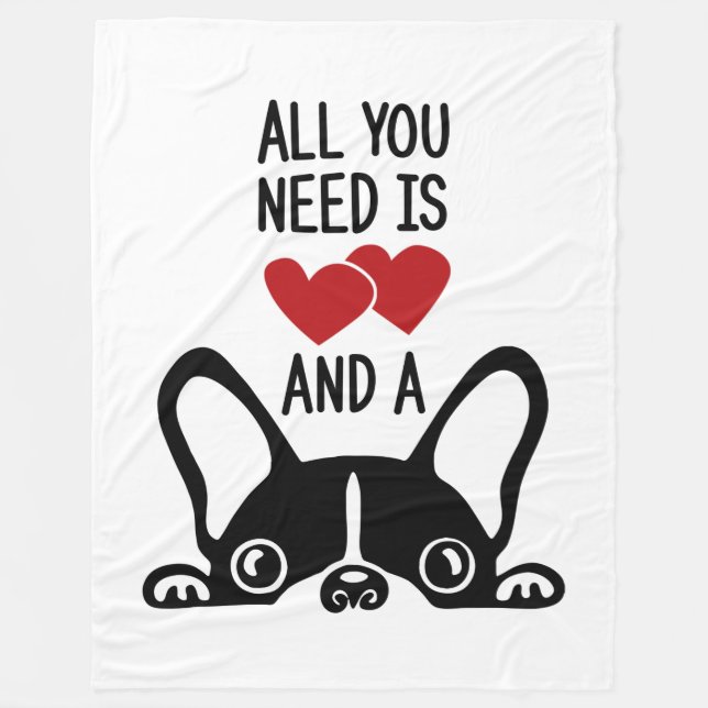 All You Need Boston Terrier Fleece Blanket (Front)