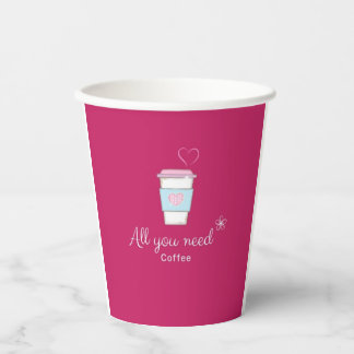 All you need coffee pink Paper cup