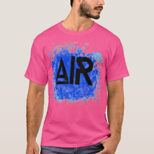 All You Need is Air Breathe Honey Just Breathe T-Shirt