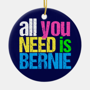 All You Need is Bernie Sanders 2020 Ceramic Tree Decoration