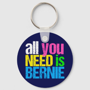 All You Need is Bernie Sanders 2020 Key Ring