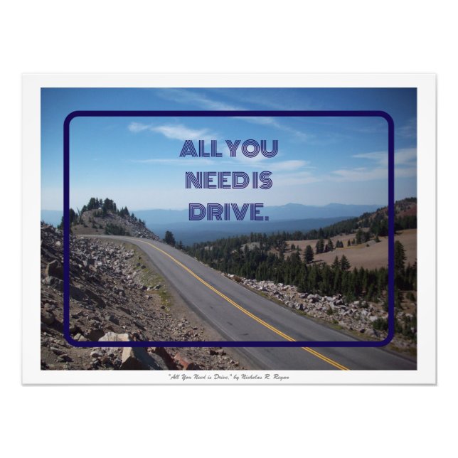 "All You Need is Drive," Motivational Office Decor Photo Print (Front)