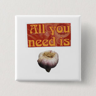 all you need is...,garlic 15 cm square badge
