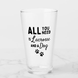 All you need is lacrosse and a dog glass