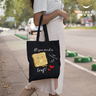 All You Need Is LOAF Happy Valentine's Day Funny Tote Bag