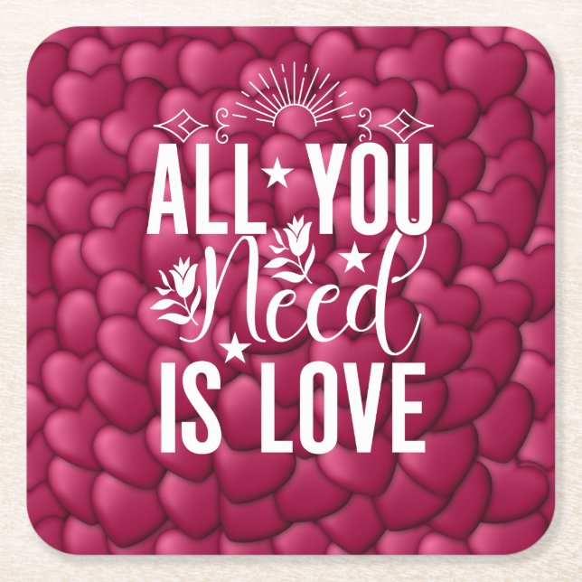 All You Need is Love-20230 Square Paper Coaster (Front)