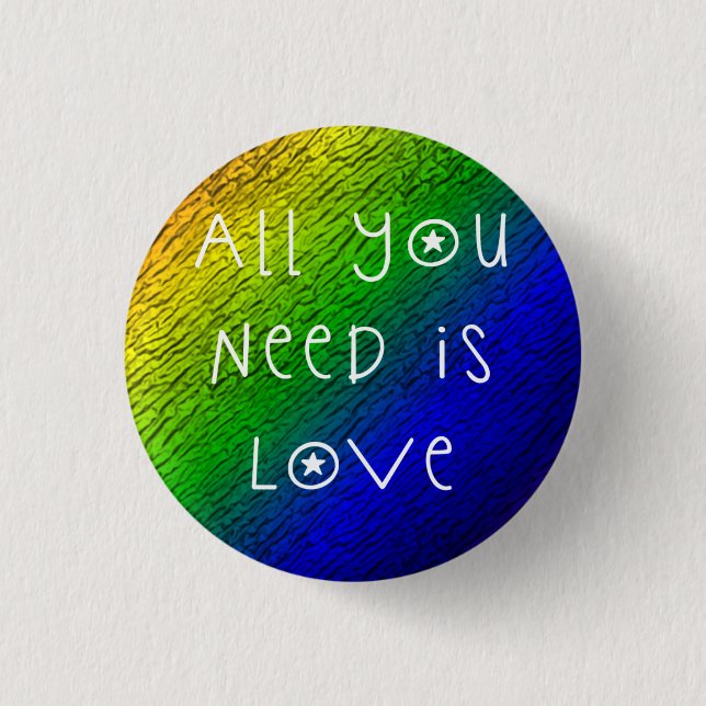 All You Need Is Love 3 Cm Round Badge (Front)