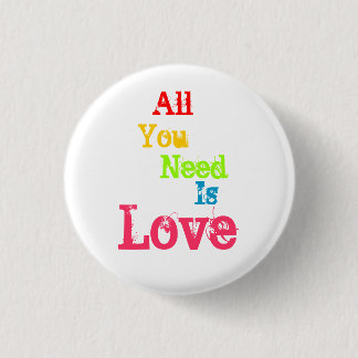 All You Need Is Love 3 Cm Round Badge