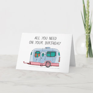 ALL YOU NEED IS LOVE/A CAMPER/ME ON BIRTHDAY CARD
