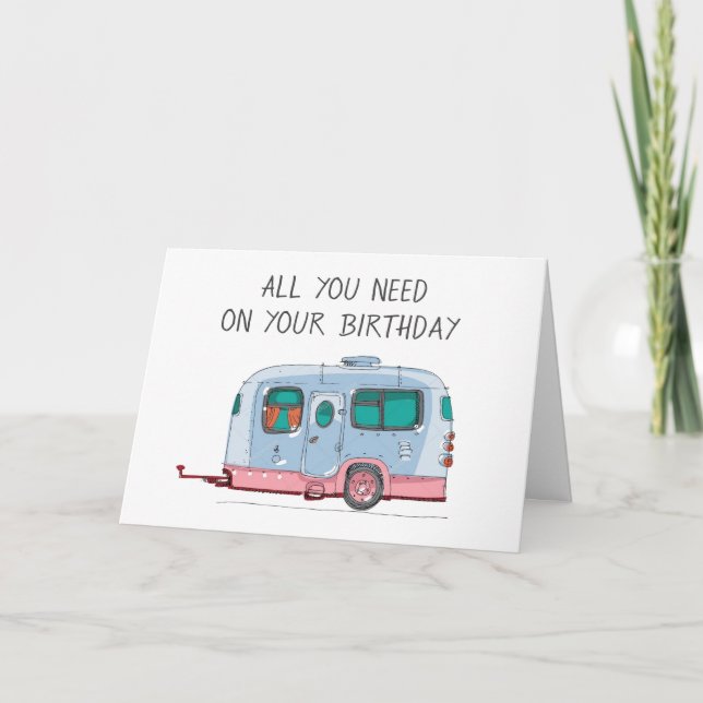 ALL YOU NEED IS LOVE/A CAMPER/ME ON BIRTHDAY CARD (Front)