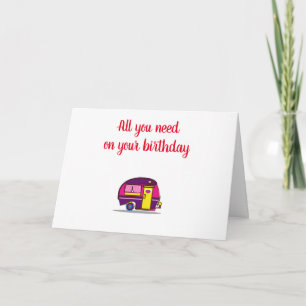 ALL YOU NEED IS LOVE/A CAMPER/ME ON BIRTHDAY CARD