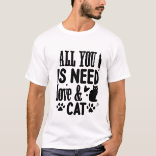 All You Need Is Love & a Cat – Cute Whimsical Cat  T-Shirt