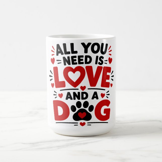 All You Need Is Love & A Dog Coffee Mug (Center)
