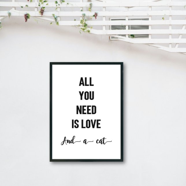 All You Need is Love and A Cat Art for Cat Lover Poster (Creator Uploaded)