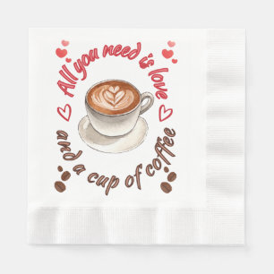 All you need is love and a cup of coffee napkin