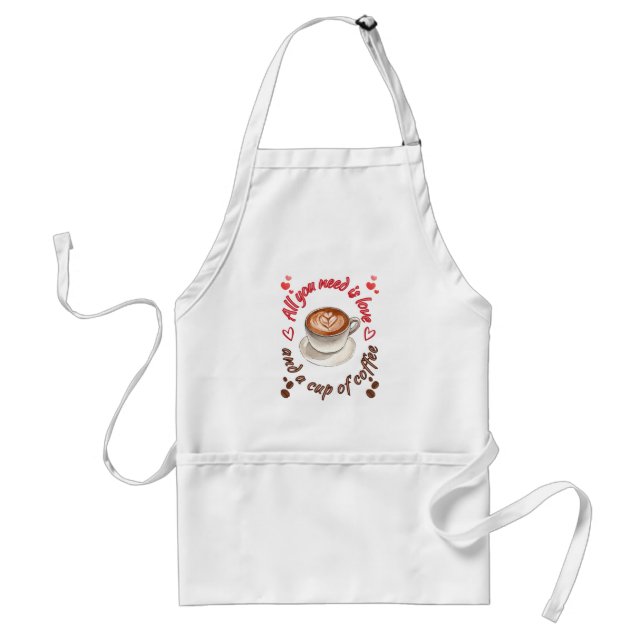 All you need is love and a cup of coffee standard apron (Front)