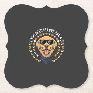All You Need Is Love And A Dog_1 Paper Coaster