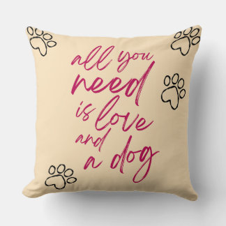 All You Need Is Love and a Dog  Cushion