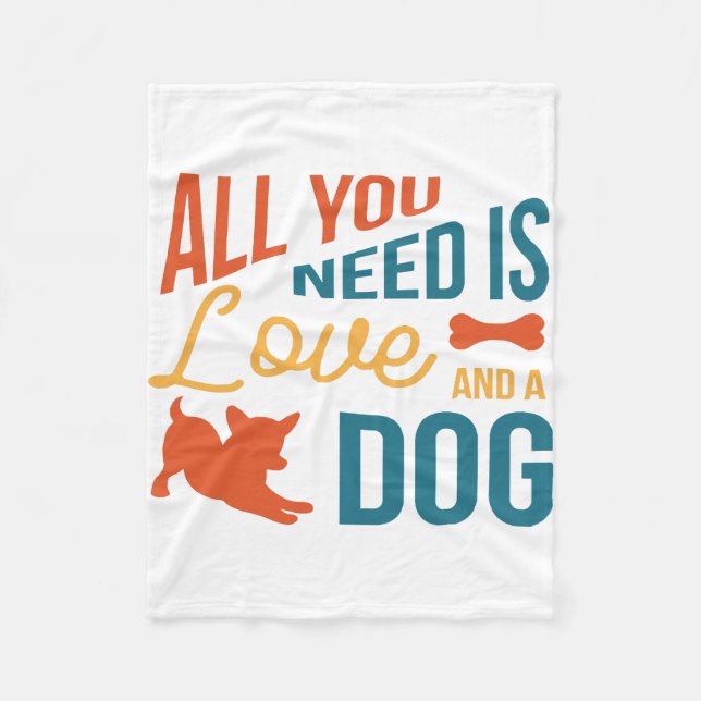 All You Need Is Love And A Dog Fleece Blanket (Front)