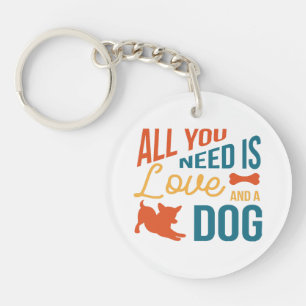 All You Need Is Love And A Dog Key Ring