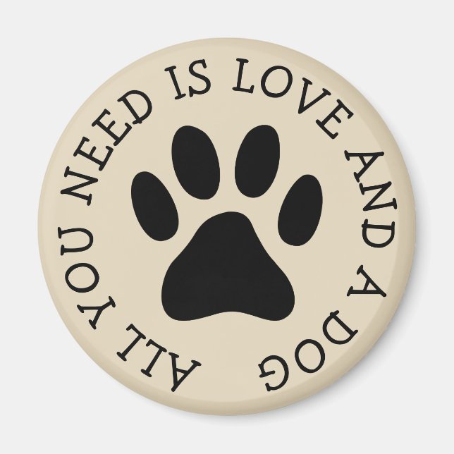 All you need is love and a dog paw print magnets (Front)