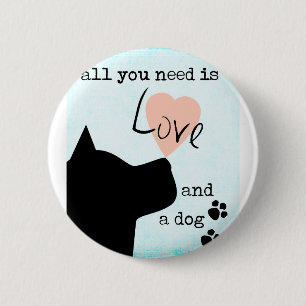 all you need is love and a dog pink blue pit bull 6 cm round badge